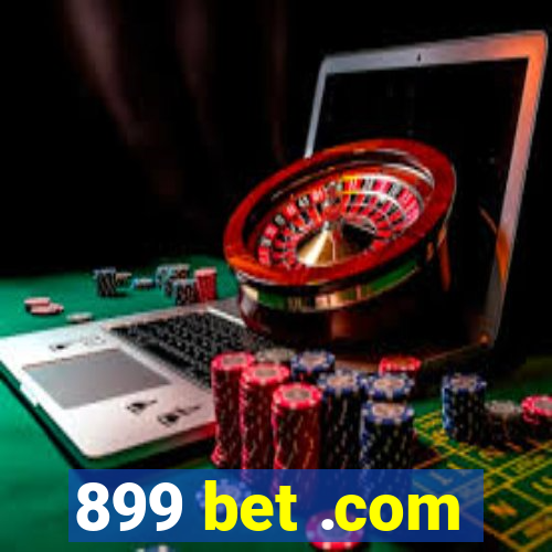 899 bet .com