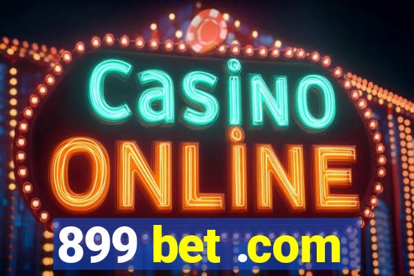 899 bet .com