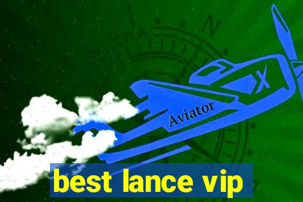 best lance vip