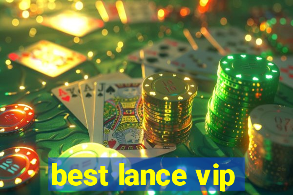 best lance vip