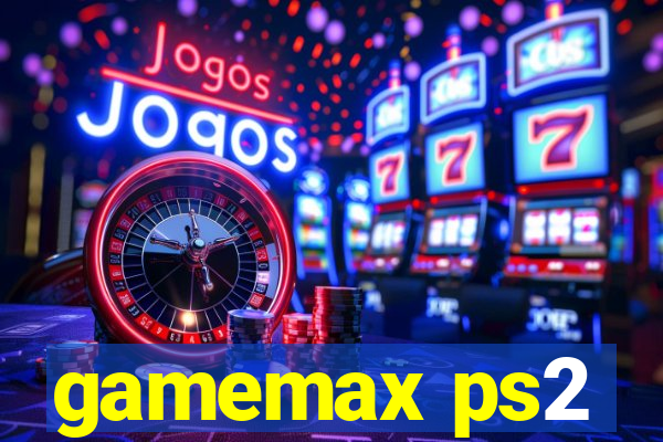 gamemax ps2