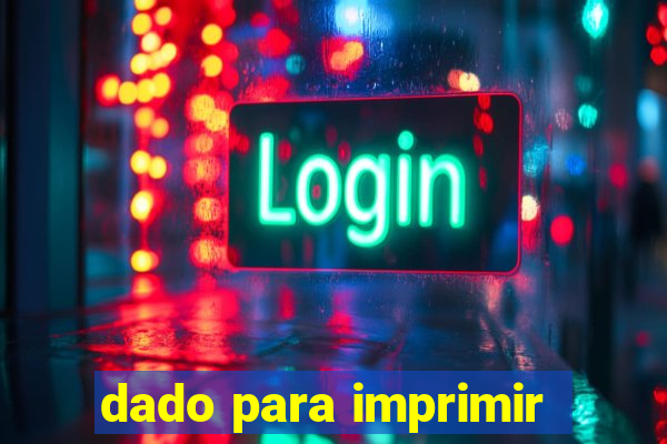 dado para imprimir