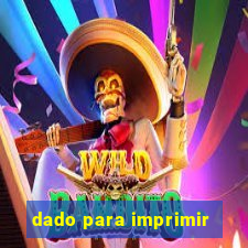 dado para imprimir