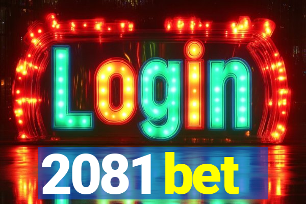 2081 bet