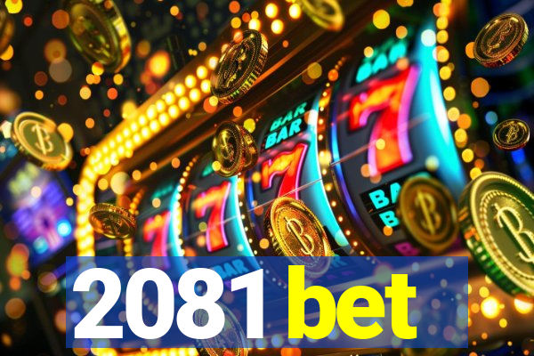 2081 bet