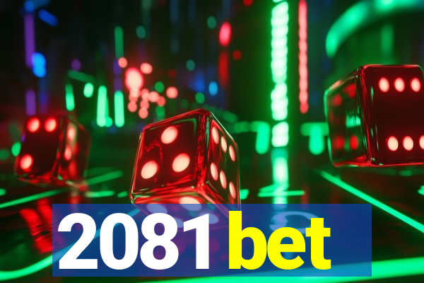 2081 bet