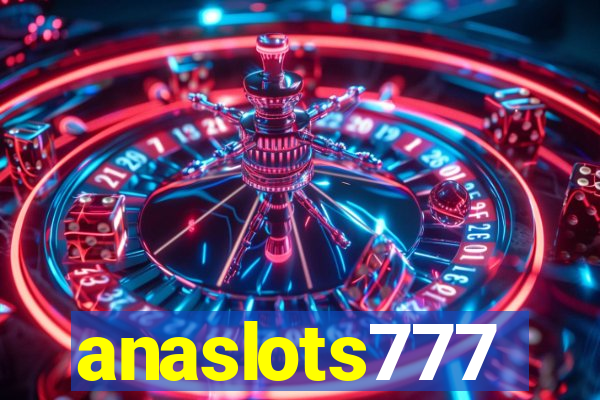 anaslots777