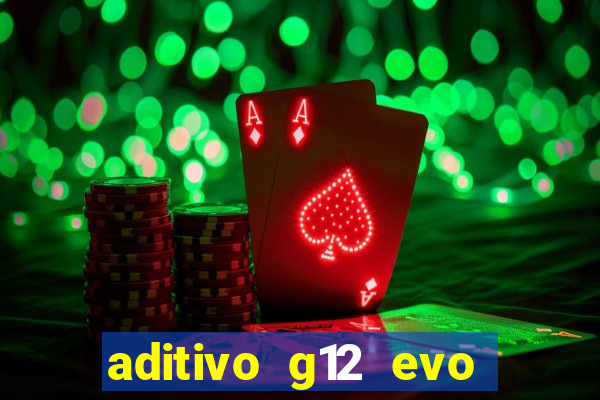 aditivo g12 evo ficha tecnica