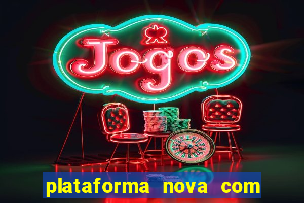 plataforma nova com bonus no cadastro