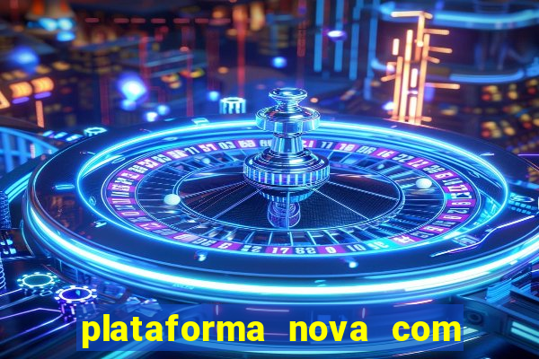 plataforma nova com bonus no cadastro