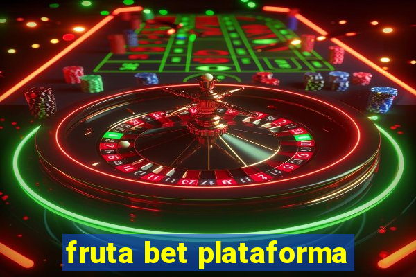 fruta bet plataforma