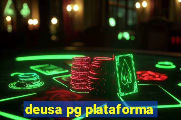 deusa pg plataforma