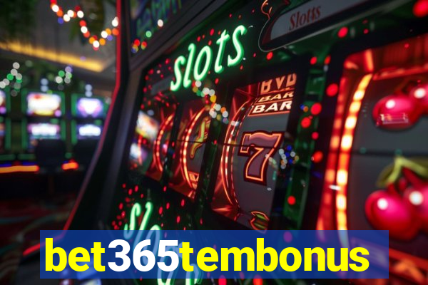 bet365tembonus