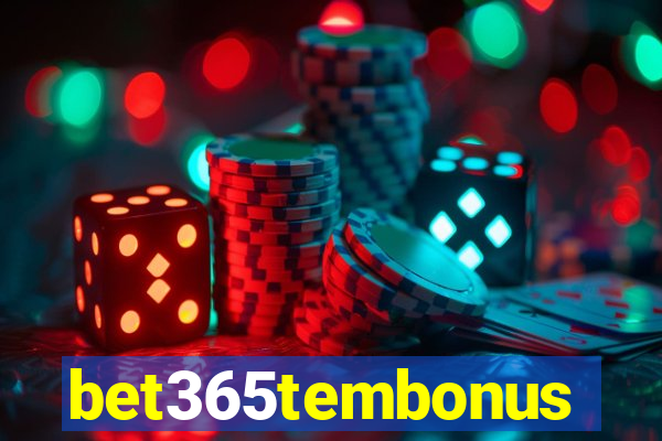 bet365tembonus