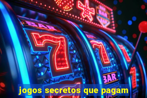 jogos secretos que pagam