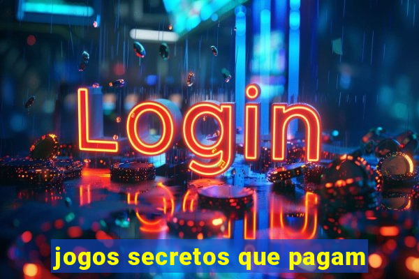 jogos secretos que pagam