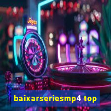 baixarseriesmp4 top