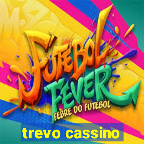 trevo cassino