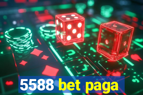 5588 bet paga