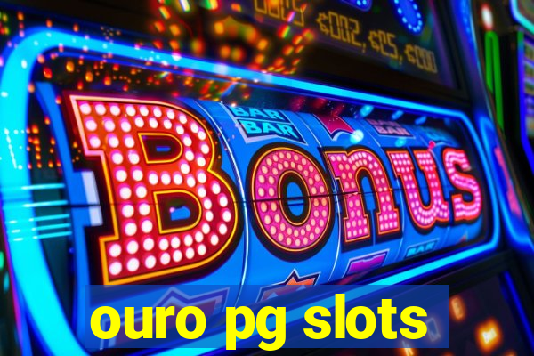 ouro pg slots