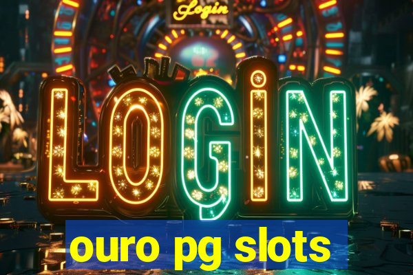 ouro pg slots