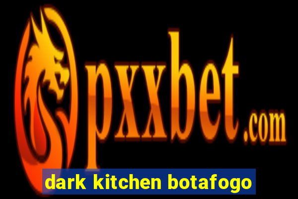 dark kitchen botafogo