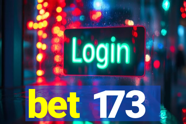 bet 173