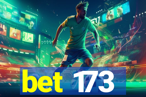 bet 173