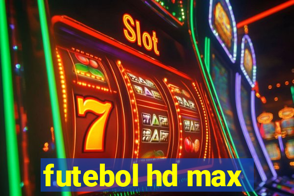 futebol hd max