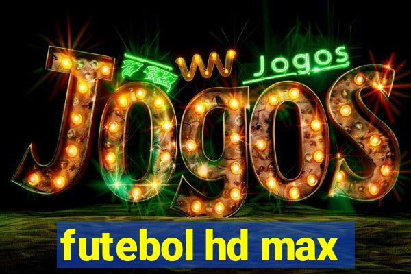 futebol hd max