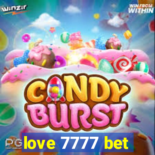 love 7777 bet