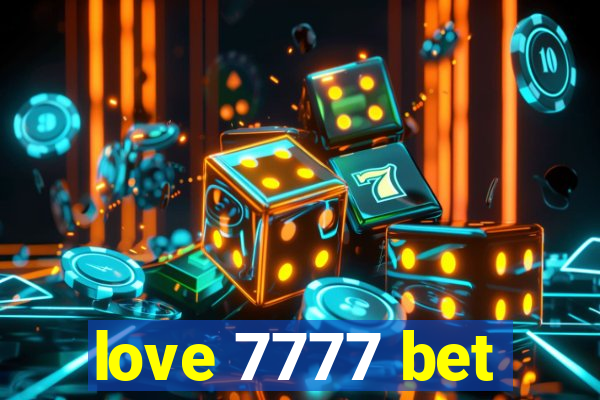 love 7777 bet