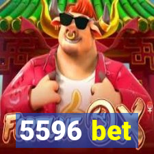 5596 bet