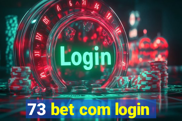 73 bet com login