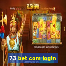 73 bet com login