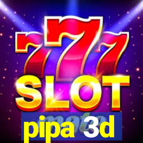 pipa 3d