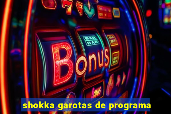 shokka garotas de programa