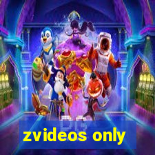 zvideos only