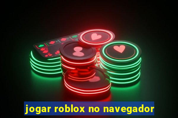 jogar roblox no navegador