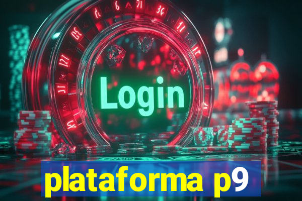 plataforma p9