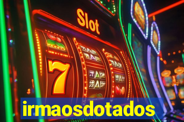 irmaosdotados