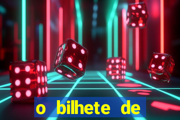 o bilhete de loteria premiado filme completo dublado