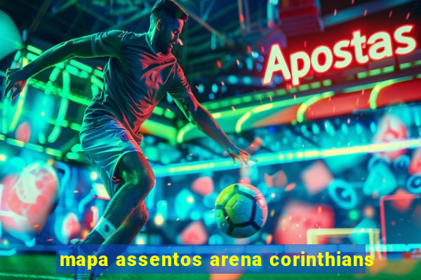 mapa assentos arena corinthians