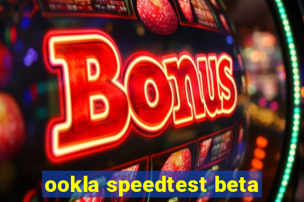 ookla speedtest beta