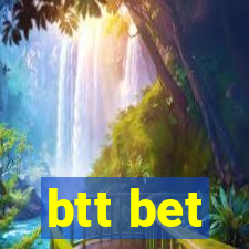 btt bet