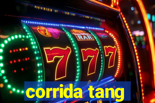 corrida tang