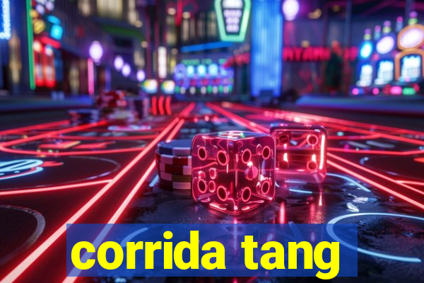 corrida tang