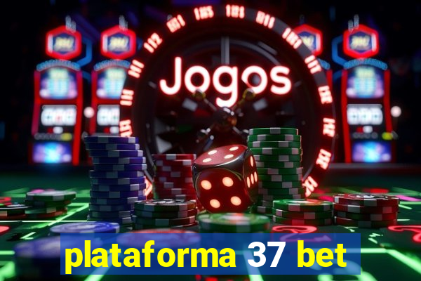 plataforma 37 bet