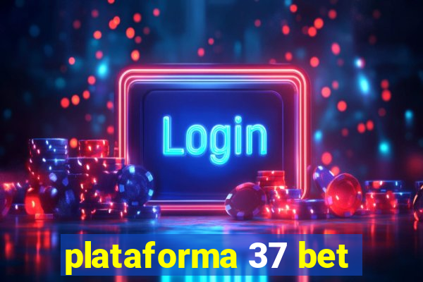 plataforma 37 bet