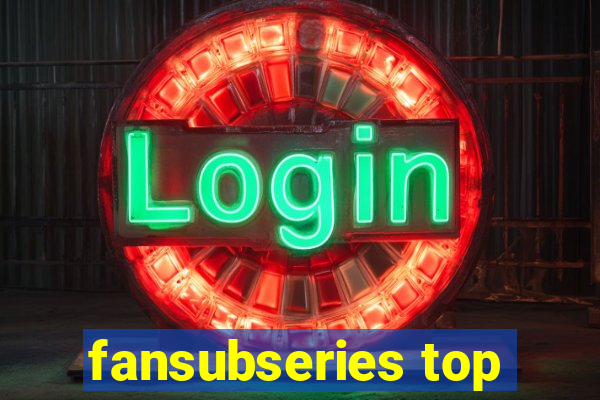 fansubseries top